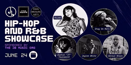 Hip Hop and R&B Showcase at [the square] Presented by The JB Music Org