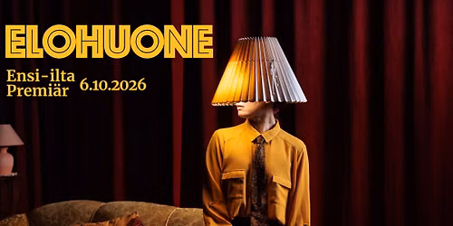 Elohuone - Ensi-ilta\/Premi\u00e4r 6.10.2026
