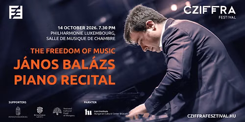 The freedom of music | J\u00e1nos Bal\u00e1zs piano recital