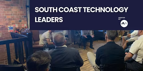 South Coast Technology Leaders - Stop Chasing AI: Start Solving Problems