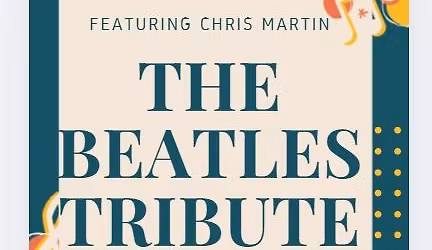 Live Entertainment: Chris Martin Tribute to the Beatles