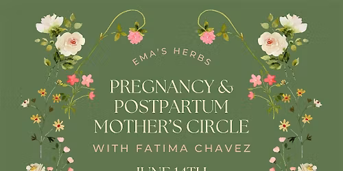 Pregnancy & Postpartum Mother's Circle with Fatima Chavez