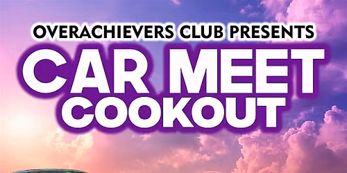 Horsepower & Hustle: Overachievers Club Car Meet\/Cookout