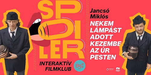 SPOILER FILMKLUB \/\/ Nekem l\u00e1mp\u00e1st adott kezembe az \u00dar Pesten