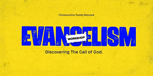 Evangelism Workshop with CFN: Discovering the Call of God(In-Person).