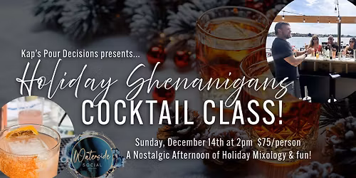 Holiday Shenanigans Cocktail Class 2