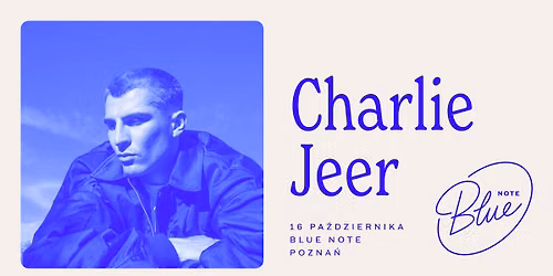 Charlie Jeer | Blue Note Pozna\u0144