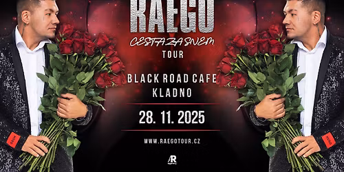 RAEGO - KLADNO - CESTA ZA SNEM TOUR 2025
