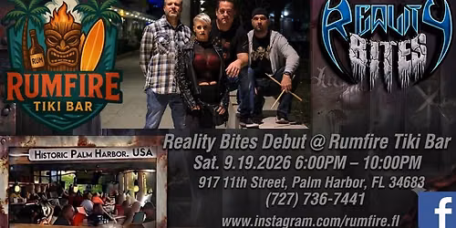 Reality Bites Debut @ Rumfire Tiki Bar in Palm Harbor!!