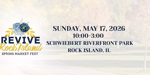 REVIVE ROCK ISLAND - Spring Market Fest