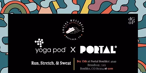 Doing Good on Purpose presents: yogapod x PORTAL Run, Stretch & Sweat