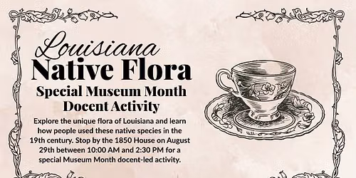 1850 House Museum Month Activity: Louisiana Native Flora