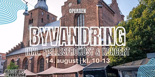 Byvandring inkl. frokost & koncert - Randers Festuge 26' 