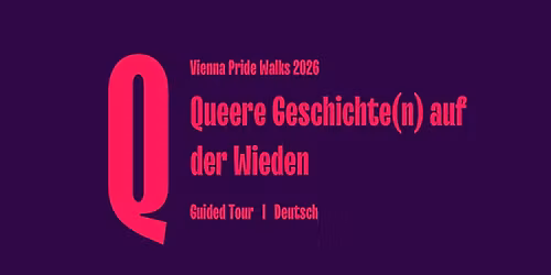 Queere Geschichte(n) auf der Wieden \u2013 Ein Vienna Pride Walk von Qwien