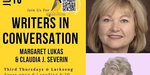 Writers in Conversation - June Guests: Margaret Lukas and Claudia J. Severin