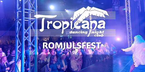 Tropicana Romjulsfest \/\/ Kulturfabrikken