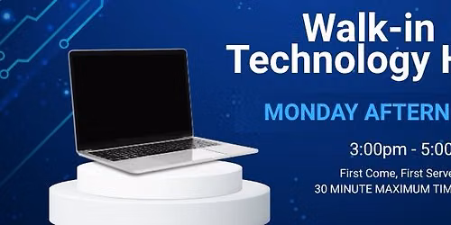 Monday Afternoon Walk-in Technology Help