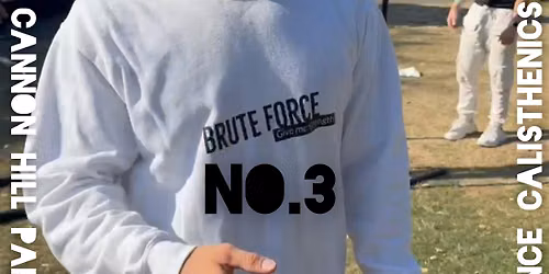 Brute Force 3 - Endurance Calisthenics Competition