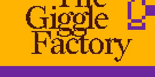 The Giggle Factory - Comedy Open Mic in English