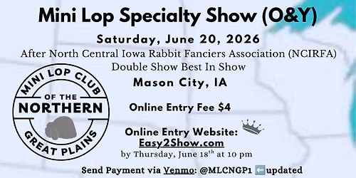 MLCNGP Mini Lop Specialty O\/Y in Mason City IA 6\/20\/26 after NCIRFA Double Show