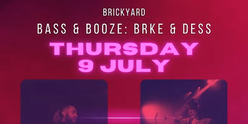 BASS & BOOZE: BRKE & DESS