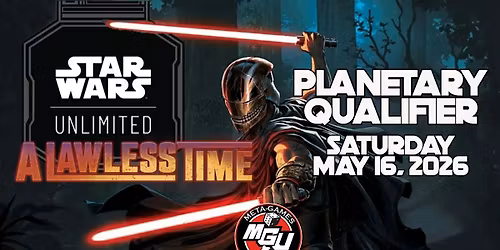 Star Wars Unlimited  A Lawless Time Planetary Qualifier