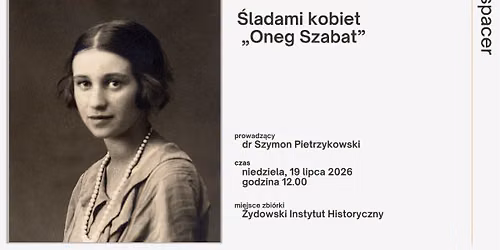\u015aladami kobiet \u201eOneg Szabat\u201d | spacer