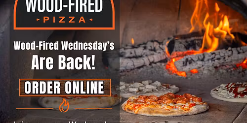 Wood-Fired Wednesday