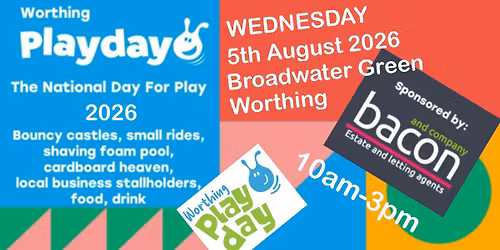 Worthing Play Day 2026 Broadwater Green Worthing 10am-3pm 5\/8\/26