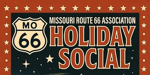 Missouri Route 66 Association Holiday Social!