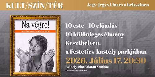 KULT\/SZ\u00cdN\/T\u00c9R - Na v\u00e9gre! \u2013 Beleznay Endre \u00f6n\u00e1ll\u00f3 estje - KESZTHELY