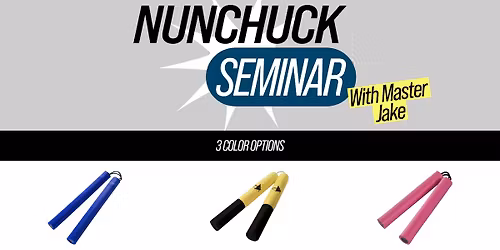 Nunchuck Seminar With Master Jake