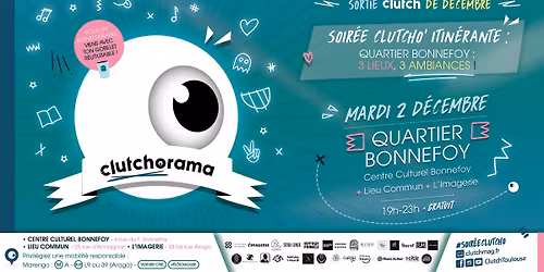 \ud83d\udccdSOIRE\u0301E CLUTCHO' ITINE\u0301RANTE : QUARTIER BONNEFOY !\ud83d\udccd 