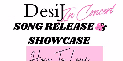 DesiJ Song Release & Showcase