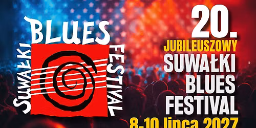 20. Suwałki Blues Festival 2027