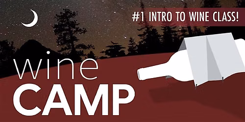 Wine Camp: An Intro to Wine | DTLA: Saturday, October 3rd at 3:30PM