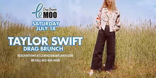 Taylor Swift: Drag Brunch at Le Moo 7.18.26