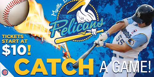 Myrtle Beach Pelicans vs. Fayetteville Woodpeckers