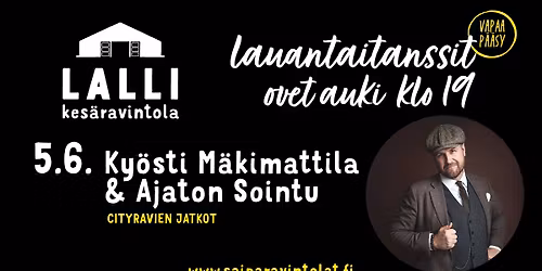 LAUANTAITANSSIT - Ky\u00f6sti M\u00e4kimattila & Ajaton sointu, vapaa p\u00e4\u00e4sy!