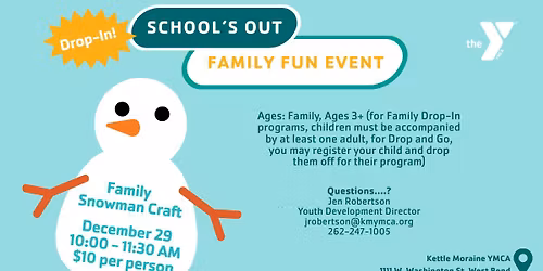School's Out Family Event: Snowman Craft!