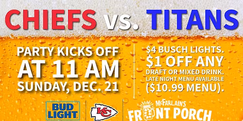 Chiefs vs. Titans Watch Party at McFarlain's Front Porch