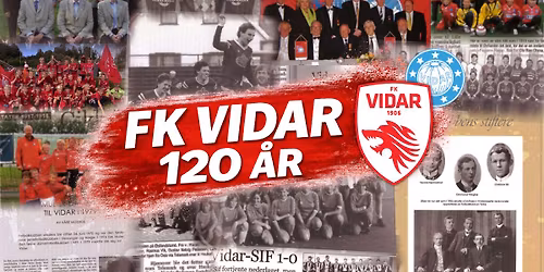 FK Vidar v Sandviken. 120 \u00c5RS JUBILEUM