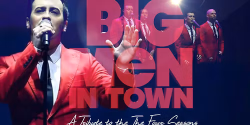 Tribute to Frankie Valli and The Four Seasons