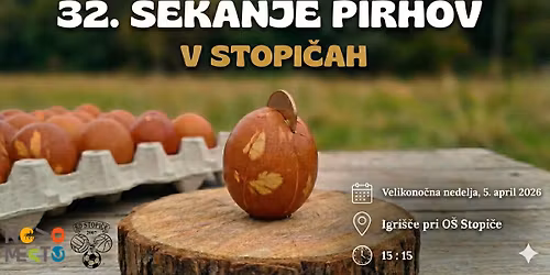 32. Sekanje pirhov v Stopi\u010dah