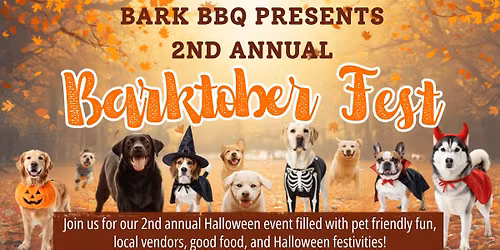 BARK BBQS 2ND ANNUAL BARKTOBER FEST