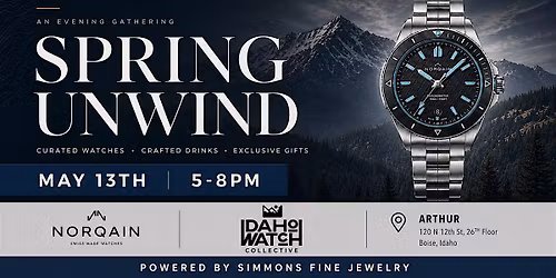Idaho Watch Collective Spring Unwind | Norqain Launch Event