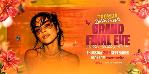 Tromba Latin Fiesta - Grand Final Long Weekend