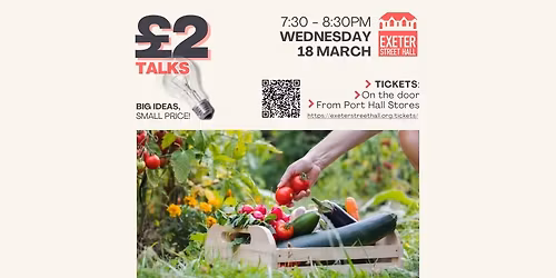 \u00a32 Talk - Grow Your Own an introduction to organic gardening