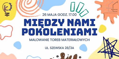 Malowanie Toreb - Mi\u0119dzy nami Pokoleniami