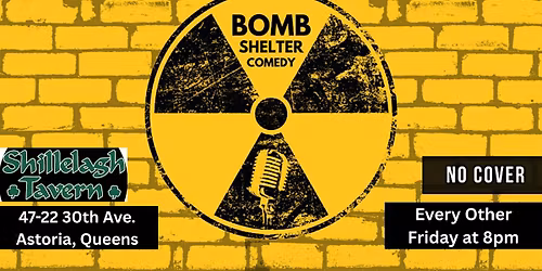 Bomb Shelter Comedy - Every Other Friday Night (No Cover OR Drink Minimum)